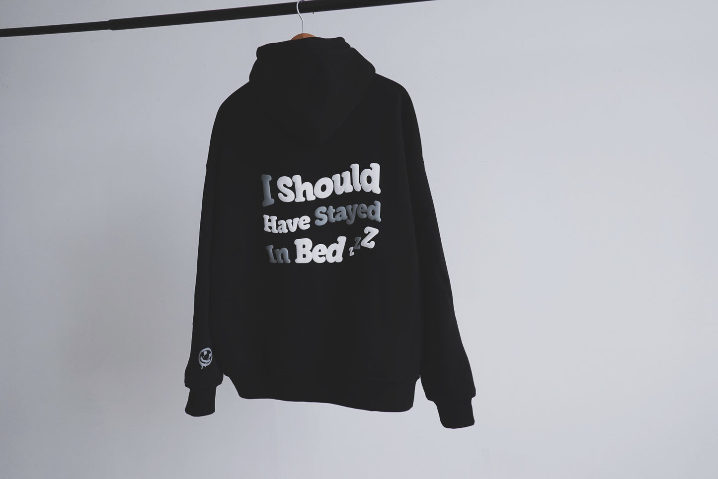 I SHOULD HAVE STAYED IN BED - HOODIE