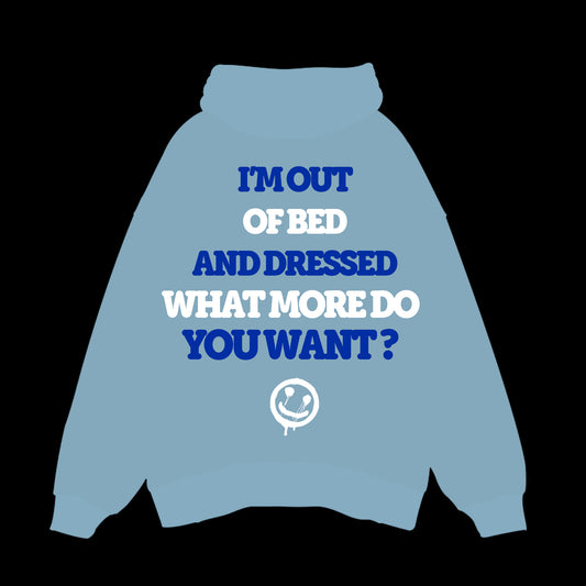 I'M OUT OF BED - OVERSIZED HOODIE (PUFF PRINT)