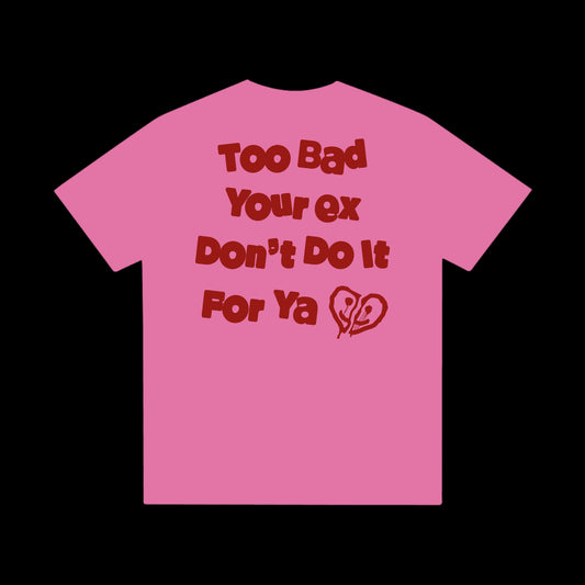 EX DON'T DO IT FOR YA - TEE