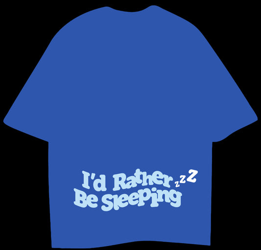 I'D RATHER BE SLEEPING - OVERSIZED T-SHIRT (PUFF PRINT)